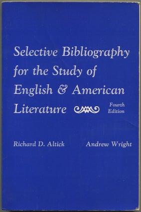 Item #191565 Selective Bibliography for the Study of English and American Literature: Fourth...