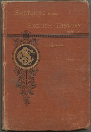 Item #191578 Sketches From English History, Selected And Edited With An Introduction, (From The...