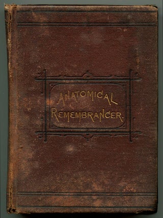 Item #191707 The Anatomical Remembrancer, or, Complete Pocket Anatomist. C. E. ISAACS, M. D