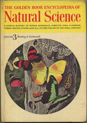 Item #192130 The Golden Book Encyclopedia of Natural Science – Volume 3: Bunting to Coelacanth....