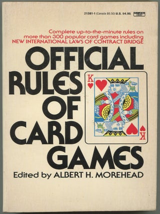 Item #192185 Official Rules of Card Games. Albert H. MOREHEAD