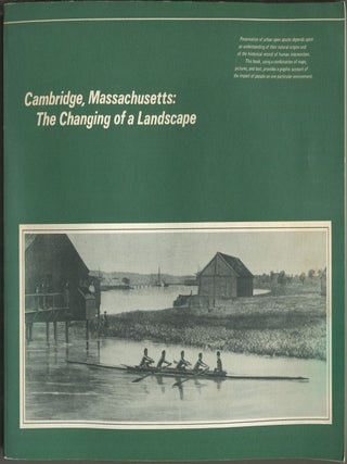 Item #192190 Cambridge, Massachusetts: The Changing of a Landscape. Alan EMMET