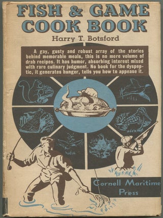 Item #192330 Fish and Game Cook Book. Harry BOTSFORD