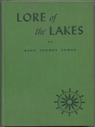 Item #192365 Lore Of The Lakes: Told in Story and Picture. Dana Thomas BOWEN