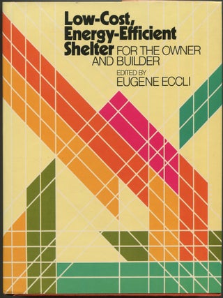 Item #192515 Low-Cost, Energy-Efficient Shelter for the Owner and Builder. Eugene ECCLI