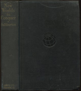 Item #192589 New Worlds to Conquer. Richard HALLIBURTON
