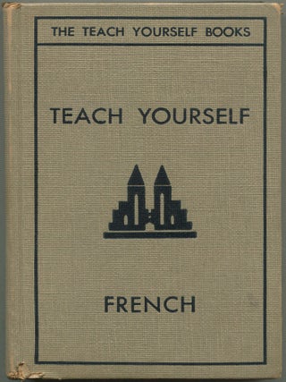 Item #192849 Teach Yourself French: A Book of Self-Instruction In French Based On The Work By Sir...