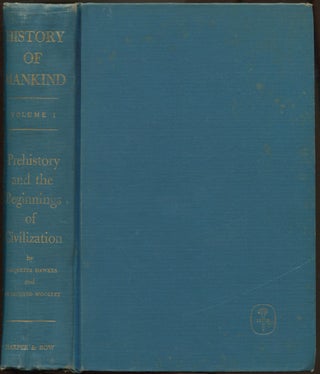 Item #192857 History of Mankind: Volume I: Prehistory And The Beginnings Of Civilization....
