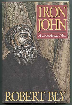 Item #192968 Iron John, A book about men. Robert BLY.