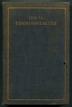 Item #193037 Ideal Commonwealths: Comprising More's Utopia, Bacon's New Atlantis,...