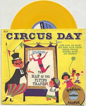 Item #193147 [Vinyl Record]: Circus Day Starring the Man on the Flying Trapeze: Golden Record: 78 RPM (7 Inch in the Sleeve)