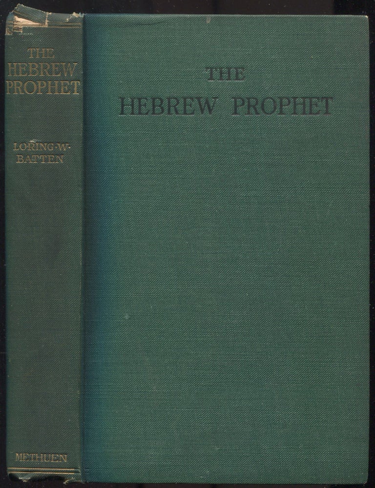 Item #193174 The Hebrew Prophet. Loring W. BATTEN.