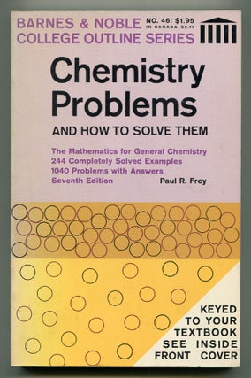 Item #193240 Chemistry Problems and How to Solve Them. Paul R. FREY