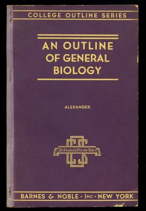 Item #193288 An Outline of General Biology (College Outline Series). Gordon ALEXANDER