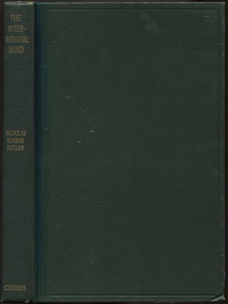 Item #193475 The International Mind: An Argument For The Judicial Settlement Of International...