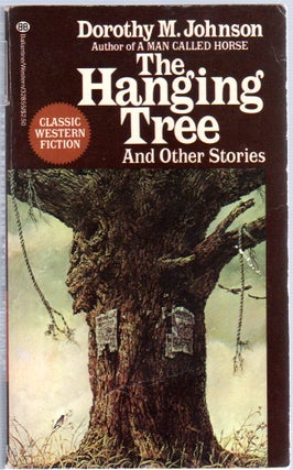 Item #193503 The Hanging Tree and other Stories. Dorothy M. JOHNSON