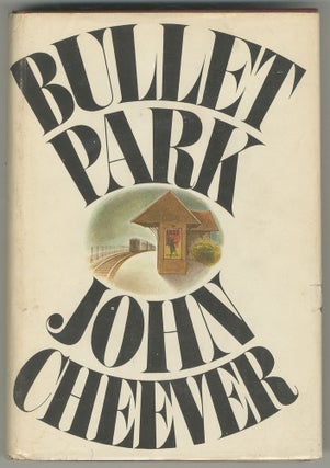 Item #193648 Bullet Park. John CHEEVER