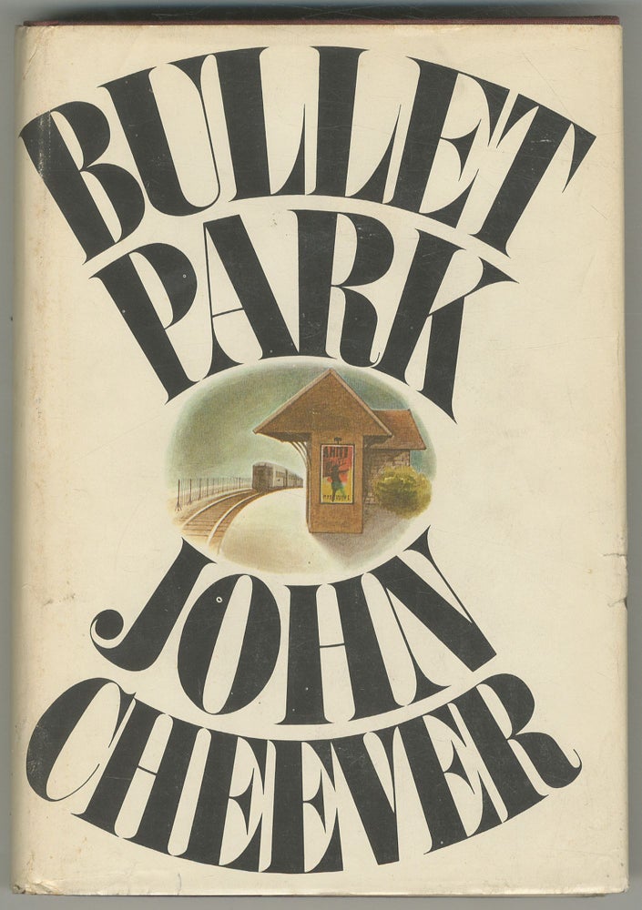 Item #193648 Bullet Park. John CHEEVER.