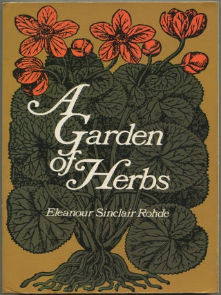 Item #193756 A Garden of Herbs. Eleanour Sinclair ROHDE