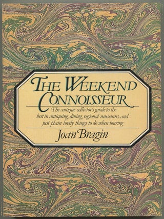 Item #193937 The Weekend Connoisseur: The Antique Collector's Guide to the Best in...