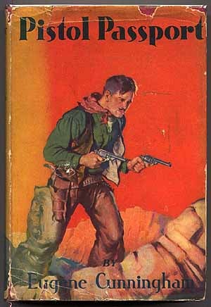 Item #19611 Pistol Passport: A Novel of the Texas Border. Eugene CUNNINGHAM.