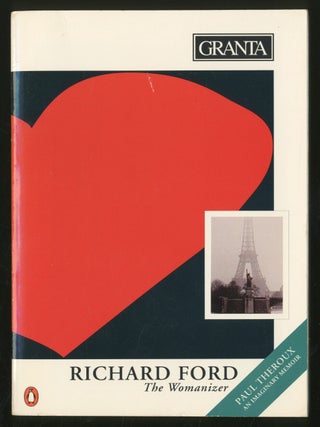 Item #196285 Granta 40: The Womanizer. Richard FORD