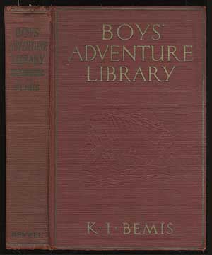 Item #196370 Boys' Adventure Library. K. I. BEMIS, Zane GREY, and more
