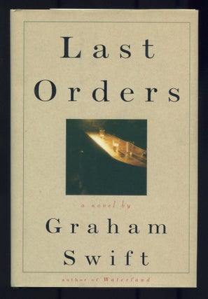 Item #196736 Last Orders. Graham SWIFT