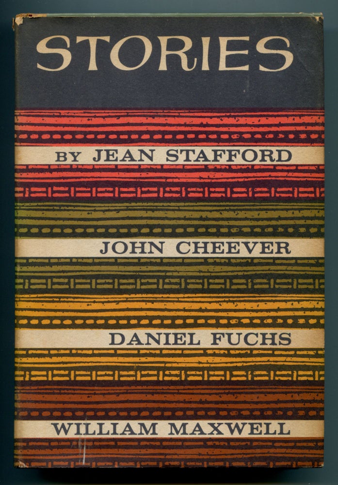 Item #196750 Stories. John Jean Stafford CHEEVER, Daniel Fuchs, William Maxwell.