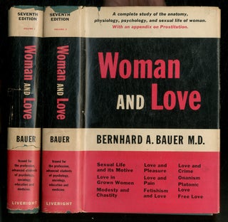 Item #197373 Woman and Love, Volume One [and] Volume Two: A Treatise on the Anatomy, Physiology,...