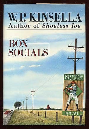 Item #19740 Box Socials. W. P. KINSELLA