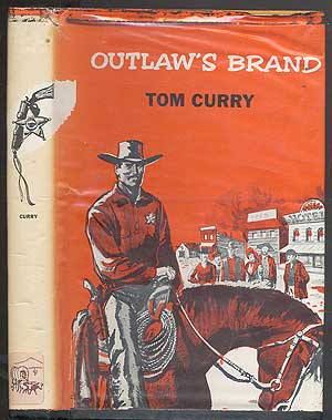 Item #198251 Outlaw's Brand. Tom CURRY