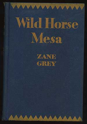 Item #199243 Wild Horse Mesa. Zane GREY