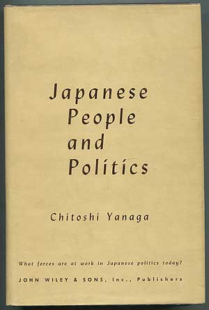 Item #199626 Japanese People and Politics. Chitoshi YANAGA.