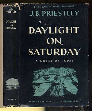 Item #201281 Daylight on Saturday. J. B. PRIESTLEY