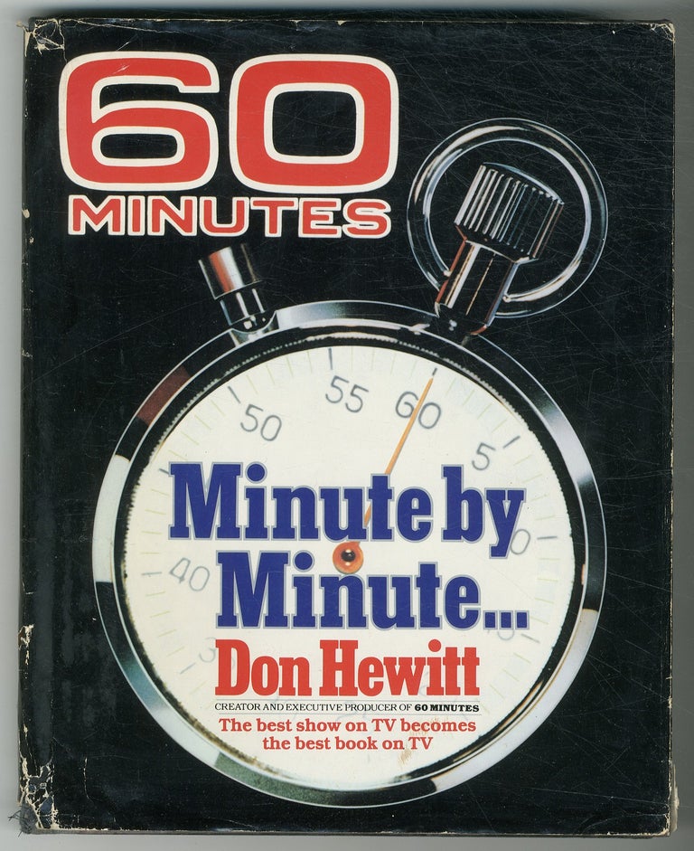 Item #202343 Minute By Minute... (The Story of 60 Minutes). Don HEWITT.