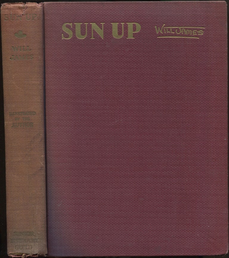 Item #205443 Sun Up: Tales of the Cow Camps. Will JAMES.