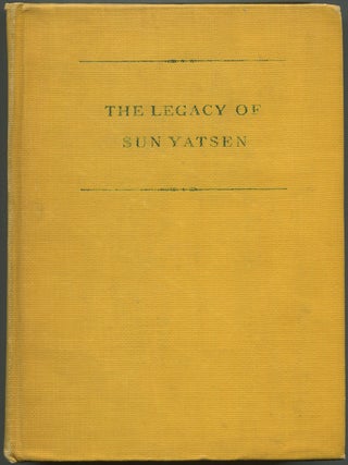 Item #206099 The Legacy Of Sun Yatsen: A History Of The Chinese Revolution. Gustav AMANN