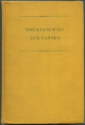 Item #206099 The Legacy Of Sun Yatsen: A History Of The Chinese Revolution. Gustav AMANN