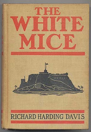 Item #206895 The White Mice. Richard Harding DAVIS