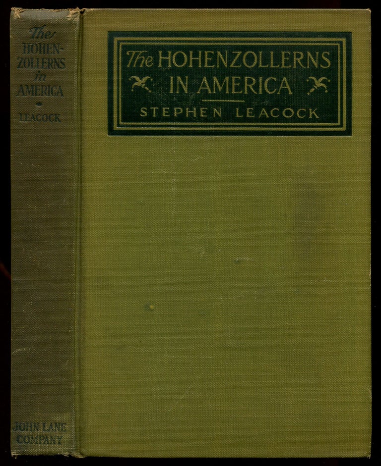Item #207069 The Hohenzollerns in America with the Bolsheviks in Berlin and Other Impossibilities. Stephen LEACOCK.