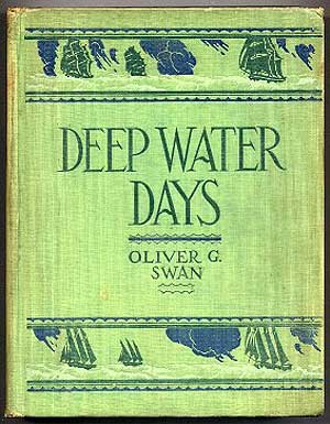 Item #207182 Deep Water Days. Oliver G. SWAN.