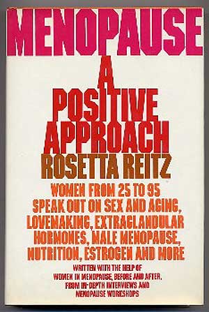 Item #207407 Menopause: A Positive Approach. Rosetta REITZ.