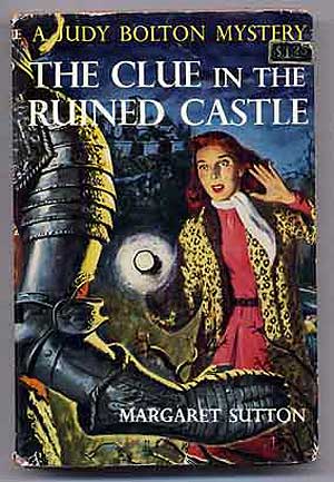 Item #207424 The Clue in the Ruined Castle: A Judy Bolton Mystery: 26. Margaret SUTTON.