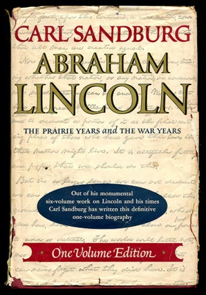 Item #208519 Abraham Lincoln: The Prairie Years and The War Years, One-Volume Edition. Carl SANDBURG