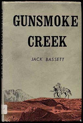 Item #209629 Gunsmoke Creek. Jack BASSETT