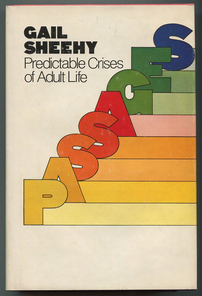 Item #210664 Passages: Predictable Crises of Adult Life. Gail SHEEHY.