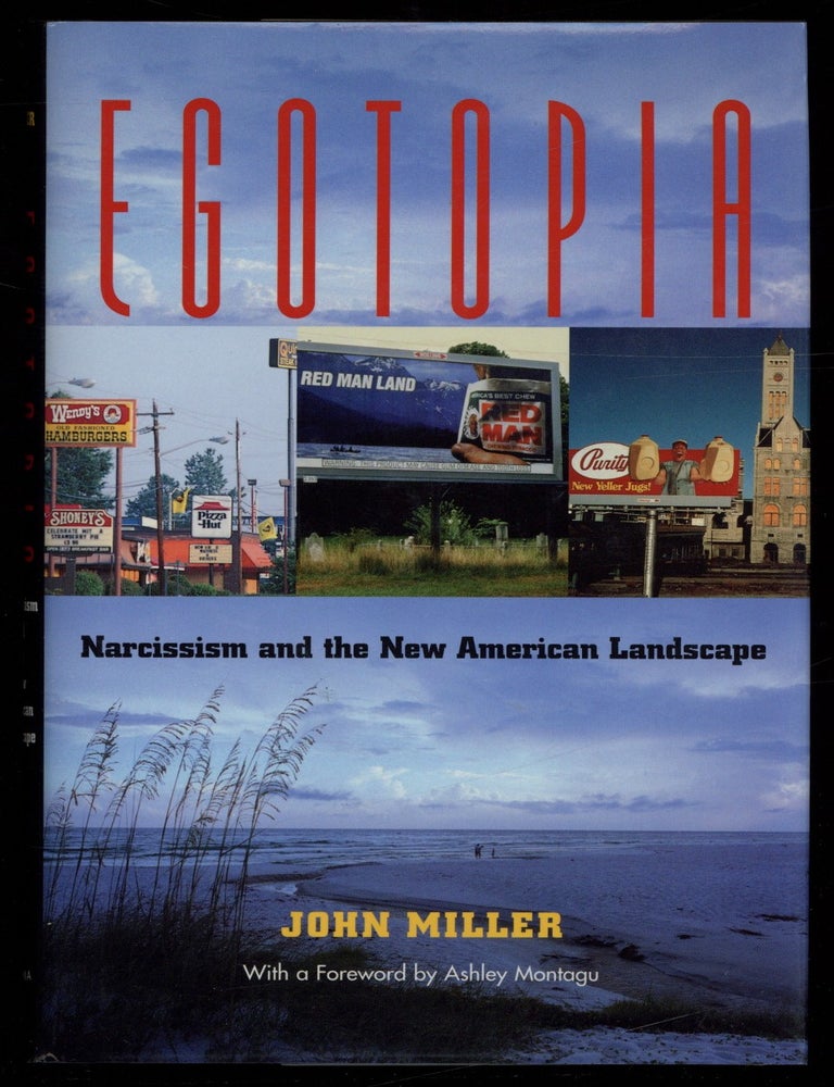 Item #211059 Egotopia: Narcissism and The New American Landscape. John MILLER.