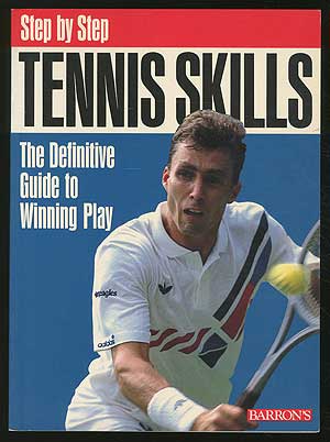 Item #211081 Step By Step Tennis Skills: The Definitive Guide to Winning Play