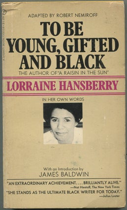 Item #212147 To Be Young, Gifted and Black. Lorraine HANSBERRY